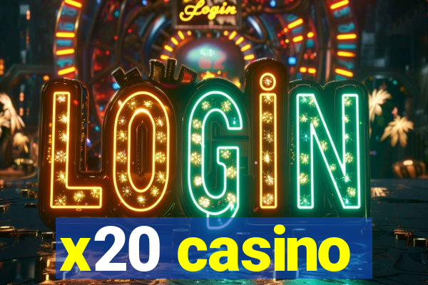 x20 casino